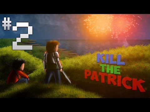 Kill The Patrick XI - #2 : Seul...