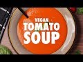 Vegan Tomato Soup - Loving It Vegan