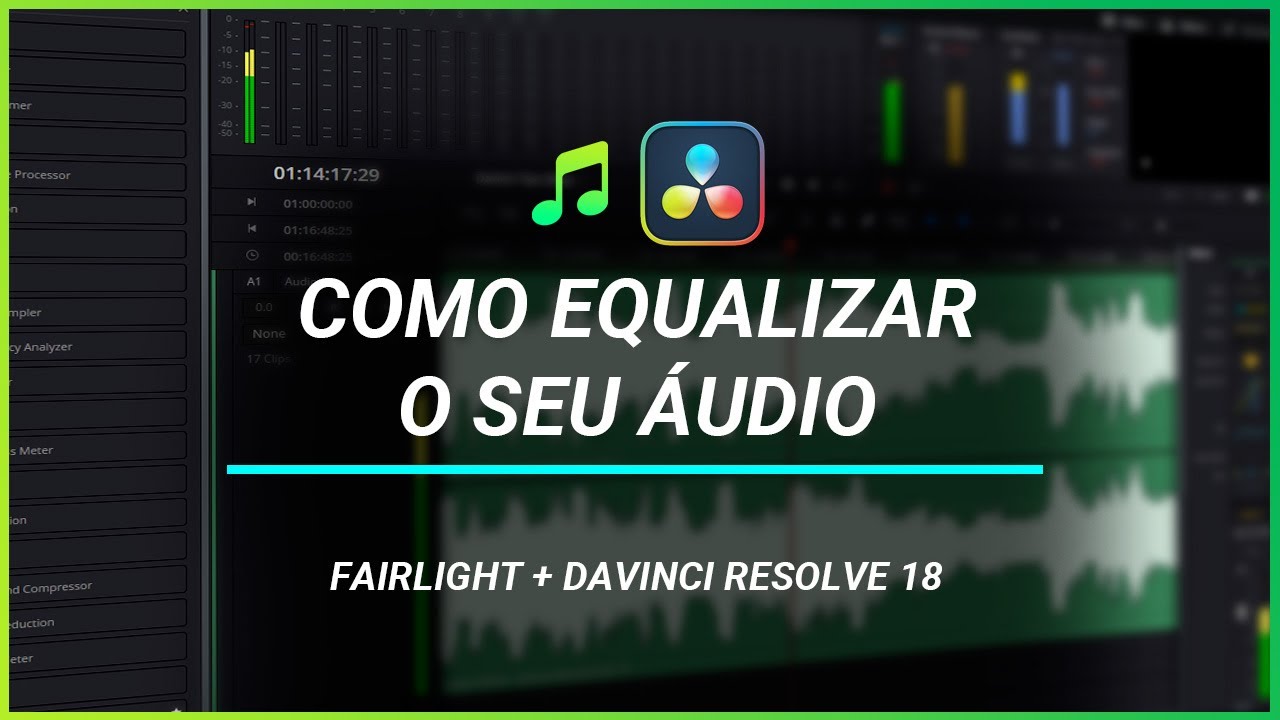 Davinci Resolve 18: Como TIRAR O RUÍDO DO ÁUDIO e fazer a EQUALIZAÇÃO