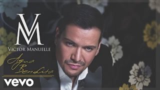Víctor Manuelle - Agua Bendita (Audio)