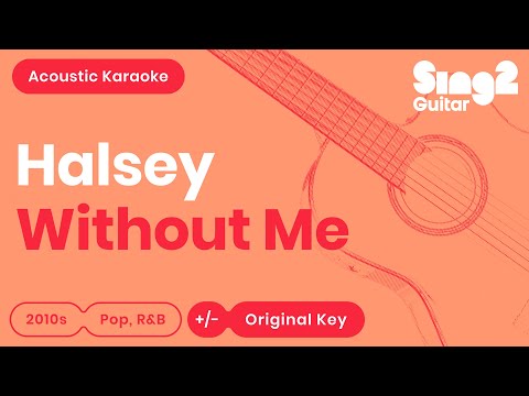 Without Me (Acoustic Guitar Karaoke Instrumental) Halsey