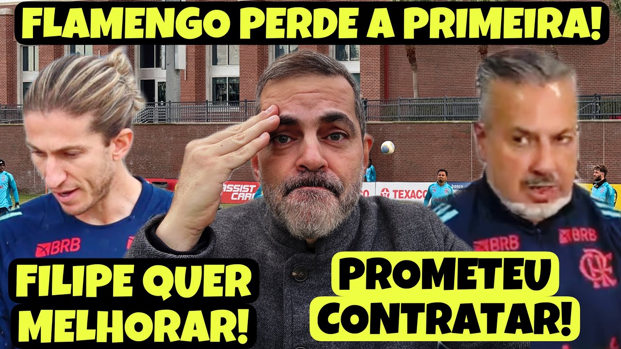 FILIPE FAZ PEDIDO E BOTO PROMETE CONTRATAÇÕES! TREINADOR QUER MUDAR ESQUEMA! FLA ESTREIA COM DERROTA