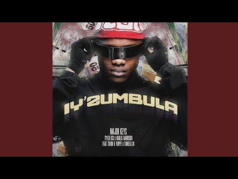 Major_Keys, Tyler ICU, TitoM & Yuppe - Iy'Zumbula (feat. Khalilharison & Tumelo.za) [Official Audio]