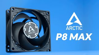 80mm Fan on 5000RPM Steroids - Arctic P8 Max