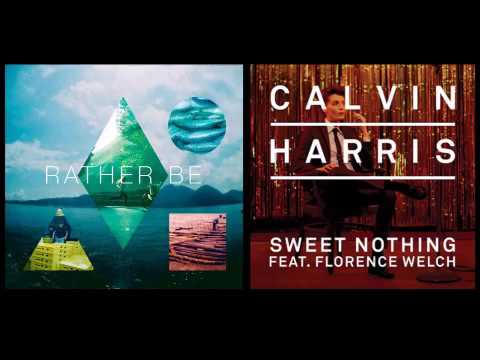 Calvin Harris x Clean Bandit - Rather Be x Sweet Nothing