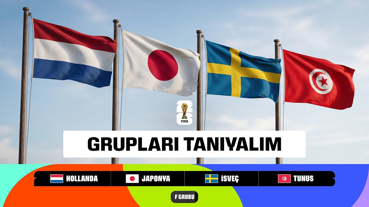 2026 Dünya Kupası Gruplarını Tanıyalım | F Grubu