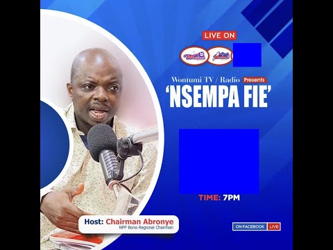 🔥🔥🔥Chairman Abronye Presents The Nsempa Fie Show On Wontumi TV| 26th February, 2022