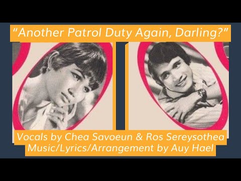 “Another Patrol Duty Again, Darling?” Chea Savoeun & Ros Sereysothea w/ Eng T យាមទៀតហើយបង Khmer Song