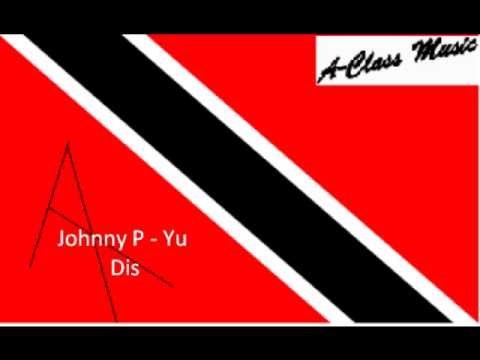 Johnny P - Yu Dis(Lover Fever Riddim)
