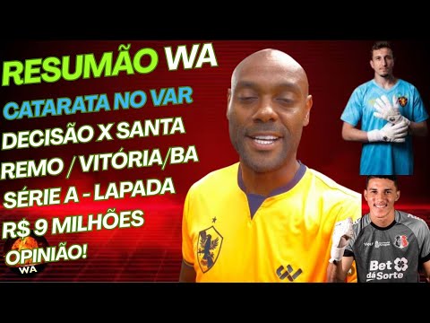 VAR DA CATARATA, LOVE, VITÓRIA/BA, SANTA CRUZ, SÉRIE A, REMO, OPINIÃO #wareporter100 