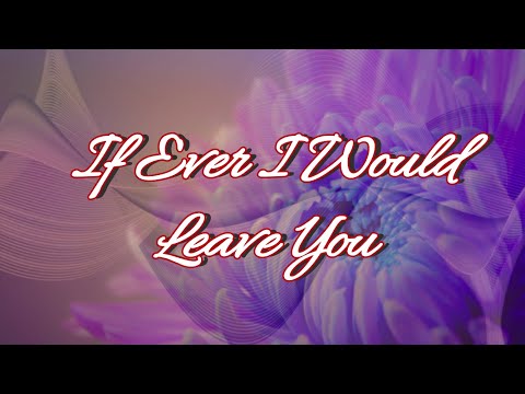 If Ever I Would Leave You - Steve Lawrence