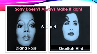 Diana Ross &amp; Sharifah Aini: Sorry Doesn't Always Make It Right (with English and Malay)