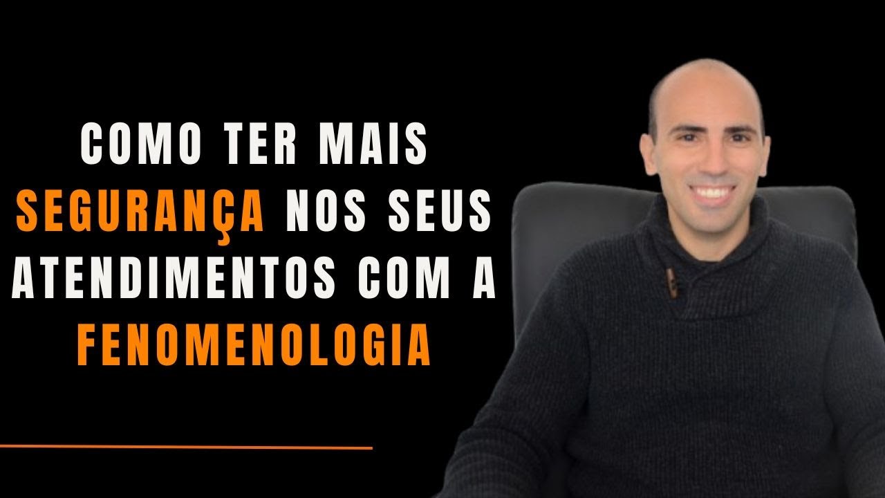 3 pilares da segurança na clínica fenomenológica