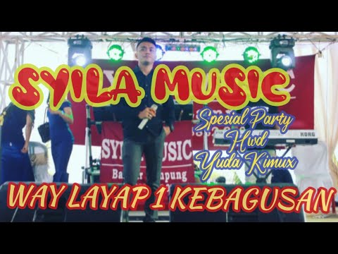 🔴SYILA MUSIC LIVE WAY LAYAP 1 KEBAGUSAN PESAWARAN || ARR DINDA HUSNI VJ ROFA
