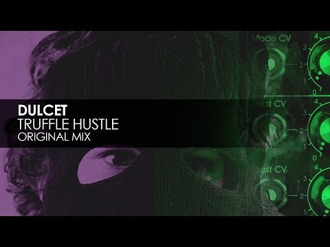 Dulcet - Truffle Hustle (Original Mix)