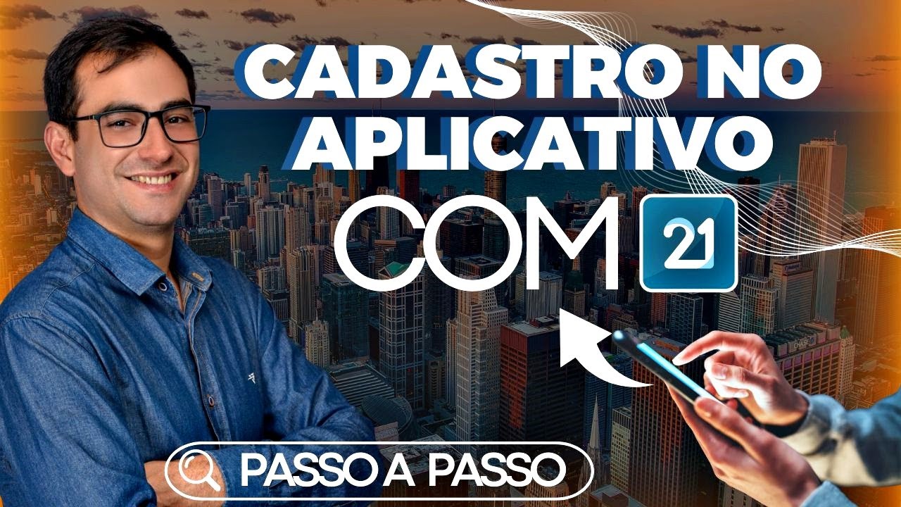 Passo a Passo para Cadastro no COM21