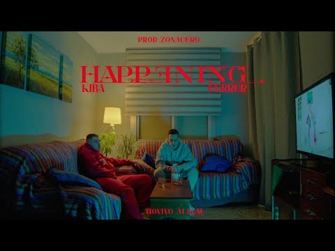 Kiba ft. Ferrer - HAPPENING