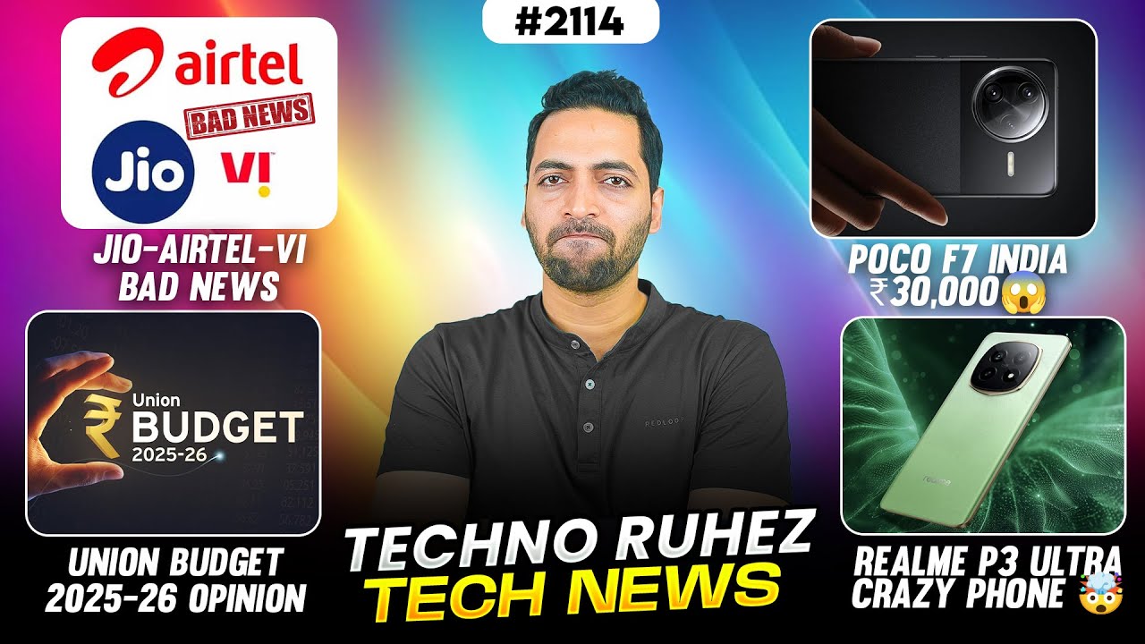 Jio-Airtel-Vi Bad News,POCO F7 India Price😍,realme P3 Pro India😱,UPI Sad News,Union Budget 2025-26