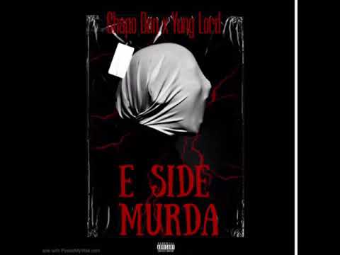 Chapo Dan x Yung Lord - E Side Murda