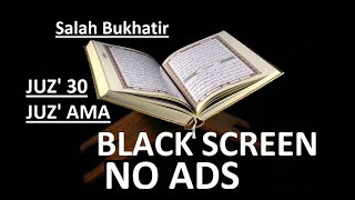 Download lagu Juz Amma 30 Sheikh Salah Bukhatir BLACK SCREEN NO ADS mp3 Download lagu Juz Amma 30 Sheikh Salah Bukhatir BLACK SCREEN NO ADS mp3