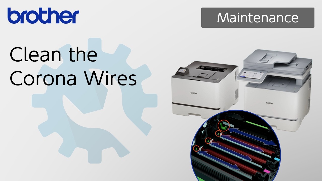 Clean the Corona Wires [Brother Global Support]
