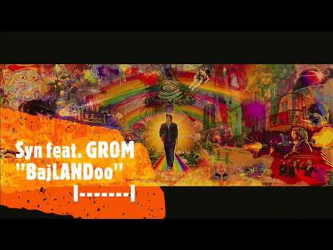 Syn feat.Grom - BajLANDoo GRmtr
