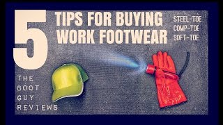 5 TIPS FOR Buying comfortable work boots [ The Boot Guy Revi