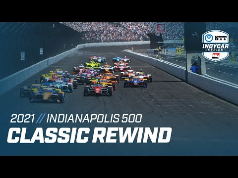 2021 Indianapolis 500 | INDYCAR Classic Full-Race Rewind