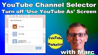How to Turn Off 'Use YouTube As' Screen When Logging In - YouTube Channel Selector