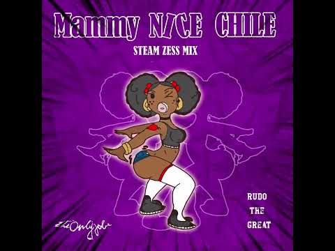 Mammy Nice Chile, Steam Freestyle Loop - The Only Jobe x Rudo The Great