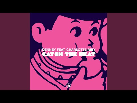 Catch The Heat (Nic Fanciulli Remix)