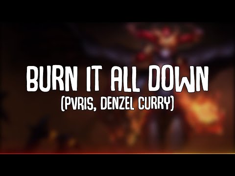 Burn It All Down (Lyrics) - PVRIS, Denzel Curry | League Of Legend