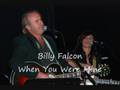 Billy Falcon  When You Were Mine