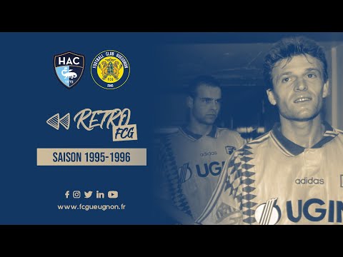 Havre AC 0-2 FC Gueugnon | Ligue 1 | Saison 1995-1996 (#RétroFCG)