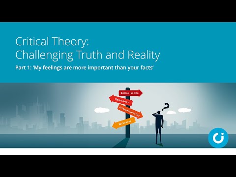 Critical Theory: Are feelings more important than facts?