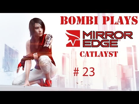 Mirror's Edge Catalyst #23 - ENDE