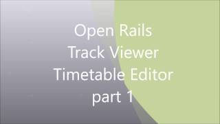 Open Rails Track Viewer  Timetable Editor part1