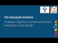 Especialização Avançada Intensiva Terapias Cognitivo-Comportamentais: Avaliação e Intervenção Especialização Avançada Intensiva Terapias Cognitivo-Comportamentais: Avaliação e Intervenção