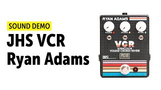 Video thumbnail for JHS VCR Ryan Adams Sound Demo (no talking) by Guitar Bonedo