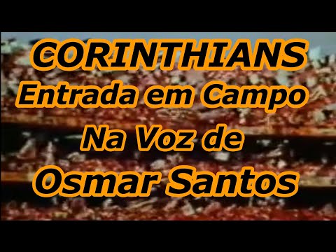 Entrada em Campo do Corinthians na voz de Osmar Santos 1977