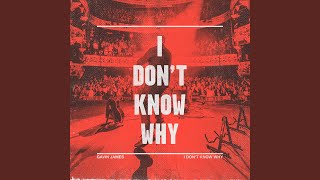 I Don&#39;t Know Why (Live at Whelans)