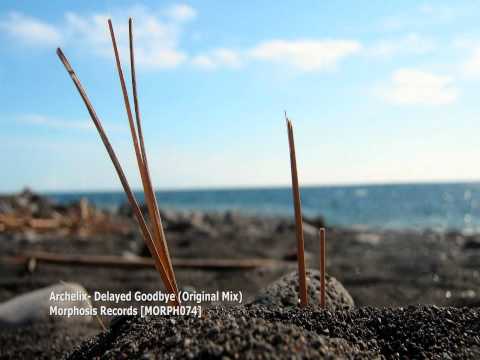 Archelix - Delayed Goodbye (Original mix)[MORPH074]