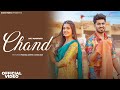 CHAND Full Video Pranjal Dahiya Raj Mawer Aman Jaji Mukesh Jaji Latest Haryanvi Song 2023