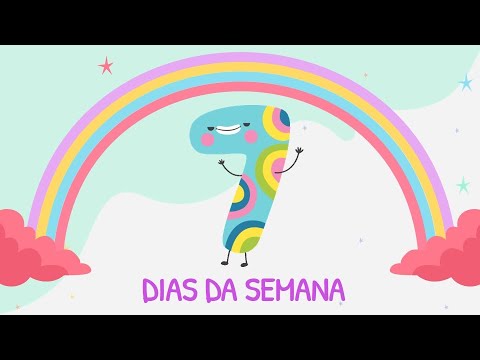 Dias da Semana - Sete dias a semana tem l Música para acolhida e dias da semana