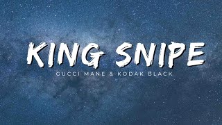 Gucci Mane,Kodak Black - King Snipe ( Official Lyrics )