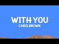 Chris Brown With You Lyrics