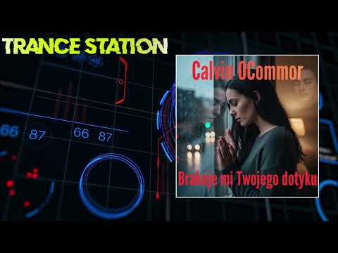Trance Station and Calvin O'Commor