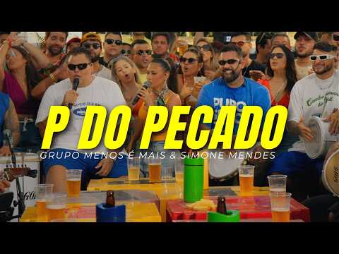 🎶 Grupo Menos É Mais & Simone Mendes - P do Pecado (Ao Vivo)