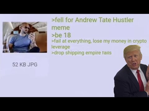 Anon's An Andrew Tate Fan | Trump Reads 4chan Greentext