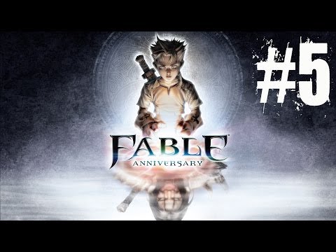 Fable Anniversary Walkthrough Part 5 No Commentary Gameplay Lets Play Playthrough (Xbox 360)
